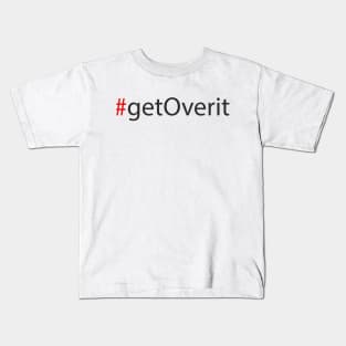 #getOverit Kids T-Shirt